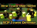 New Tower Maz Hatter SCP Tower Defense
