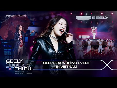 Chi Pu (芝芙) | Special Performance | Geely Launching Event in Vietnam
