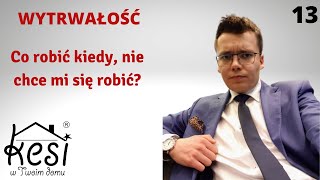 Upór I Wytrwałość, Anielska Zaleta Czy Diabelska Wada? Buduję Handlowe Imperium 13