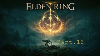 Il était une fois... Elden Ring - part.12