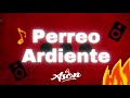 Perreo Ardiente - Dj ason🔥🔥🔥 (In Da Getto,Qué Más Pues,Sobrio,Yonaguni,Sal y Perrea)