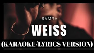 SAMRA - WEISS (KARAOKE/LYRICS) prod. by Tuby Beats