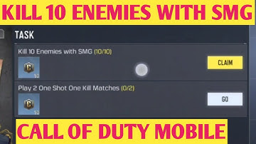 KILL 10 ENEMIES WITH SMG DAILY MISSIONS CALL OF DUTY MOBILE COD MOBILE CODM