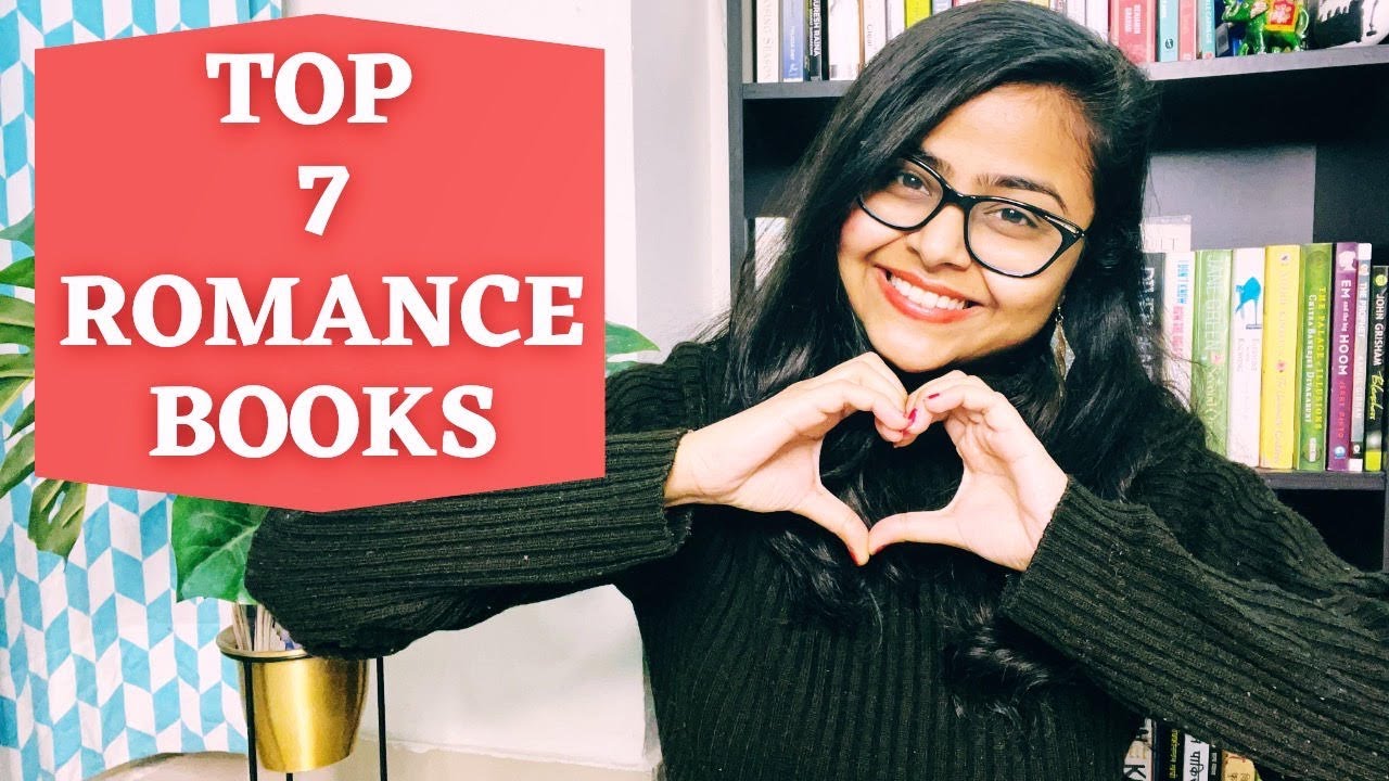 TOP 7 ROMANCE BOOKS | VALENTINES DAY BOOKS | BOOK RECOMMENDATIONS ...