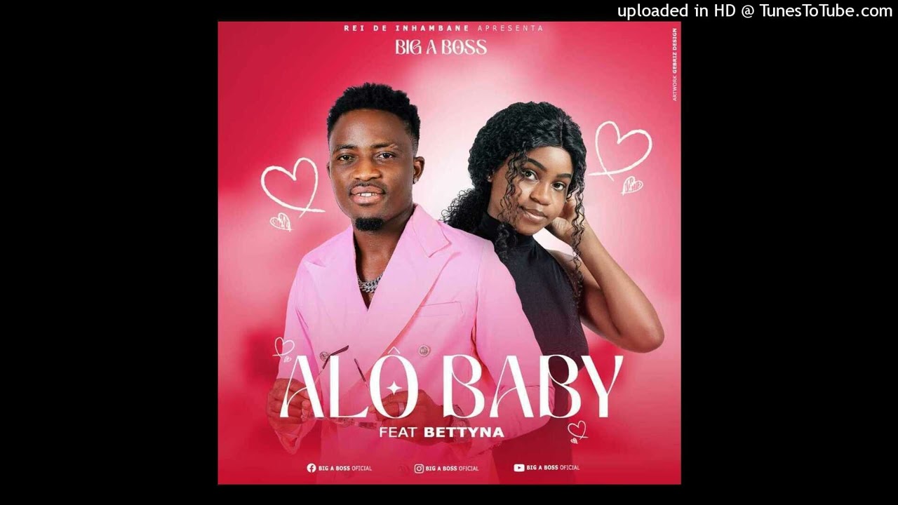 Big A Boss Ft Bettyna - Alo Baby - Official Áudio (2024) Prod. By Manito Produções