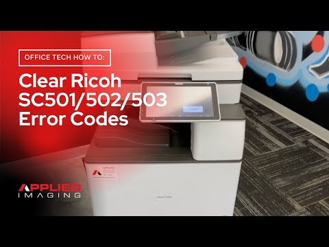 How Do I Clear Ricoh SC501/502/503 Printer Error Codes?