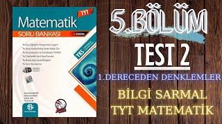 Bilgi Sarmal 2021 TYT Matematik Çözümleri | 5. Bölüm | Test 2 | 1. Dereceden Denklemler