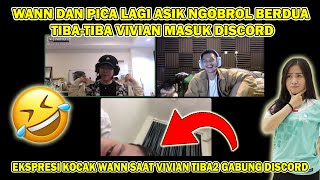 Ekspresi kocak Wann saat Vivian gabung discord yg lagi berduaan sama pica 🤣🤣