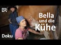 18 Kühe und zwei Lausbuben | Bella auf der Alm 2/4 | Doku | BR | Berge | Landwirtschaft | Jobtausch