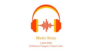 MENTAHAN CCP LIRIK LAGU LANA RMX   Dj Selamat Tinggal x Tahani Luka