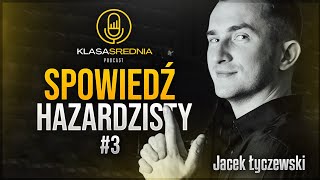 #3 Spowiedź hazardzisty - Klasa Średnia Podcast