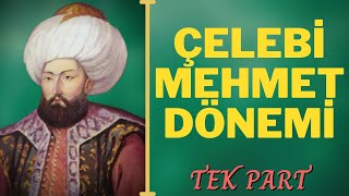Çelebi̇ Mehmet Dönemi̇ Tek Part 1402-1421