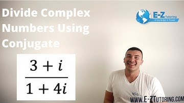 Divide Complex Numbers Using Conjugate - Algebra 2 - E-Z Tutoring