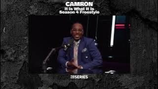 Camron - It Is What It Is Season 4 Freestyle #TheCultureSeries