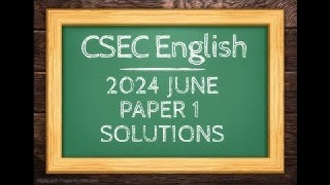 CSEC English A Paper 1 May/June 2024 Quick Solutions