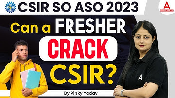 Can a Fresher Crack CSIR ASO SO 2023? | CSIR ASO SO Preparation Strategy