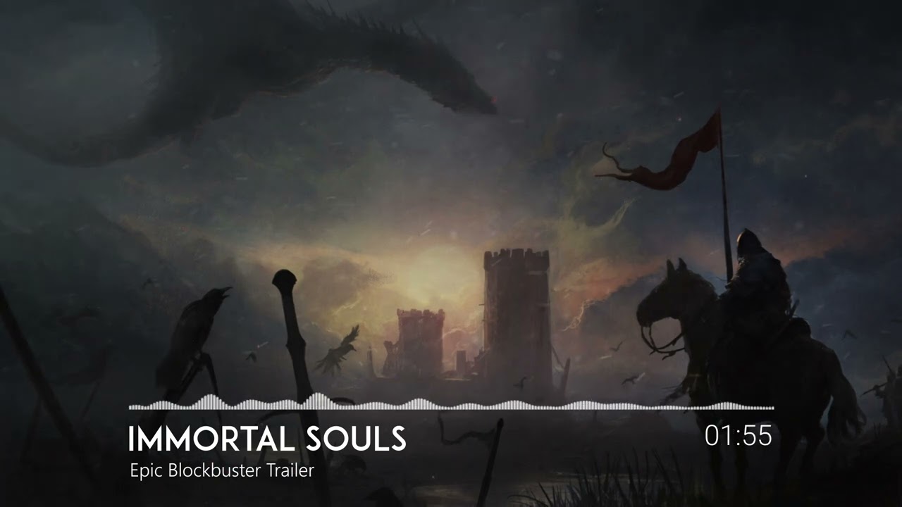 Immortal Souls - Inspiring Epic Blockbuster Trailer | Royalty Free Music for Trailers, Films, Ads