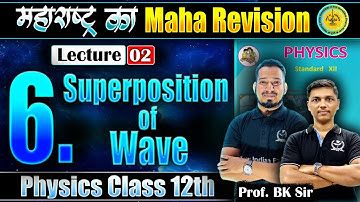 L-2 6.Superposition of Waves Physics class 12th | महाराष्ट्र का MahaRevision | #MHकाMR #niephysics