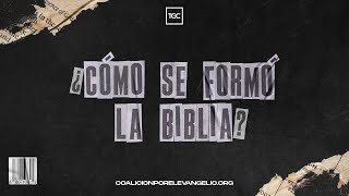 ¿Cómo se formo la Biblia?