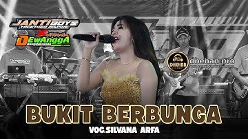 BUKIT BERBUNGA - SILVANA ARFA || DEWANGGA DANGDUTNESIA - DHEHAN PRO AUDIO
