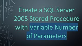 Create a SQL Server 2005 Stored Procedure with Variable Number of Parameters News