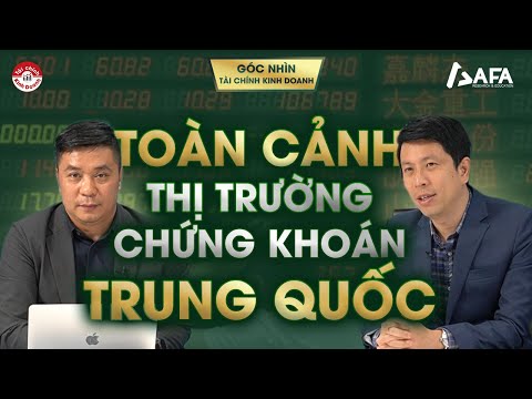 TOÀN CẢNH THỊ TRƯỜNG CHỨNG KHOÁN TRUNG QUỐC: BÀI HỌC NÀO CHO VIỆT NAM