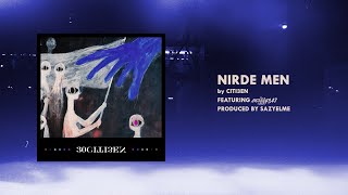 CITI3EN - Nirde Men (ft. Swizzy347)