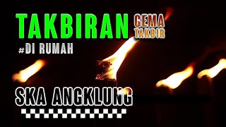 Takbiran SKA Angklung Gedruk ( Gema Takbir ) - Selamat Hari Raya Idul Fitri