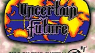 Uncertain Future - Uncertain Future Profile
