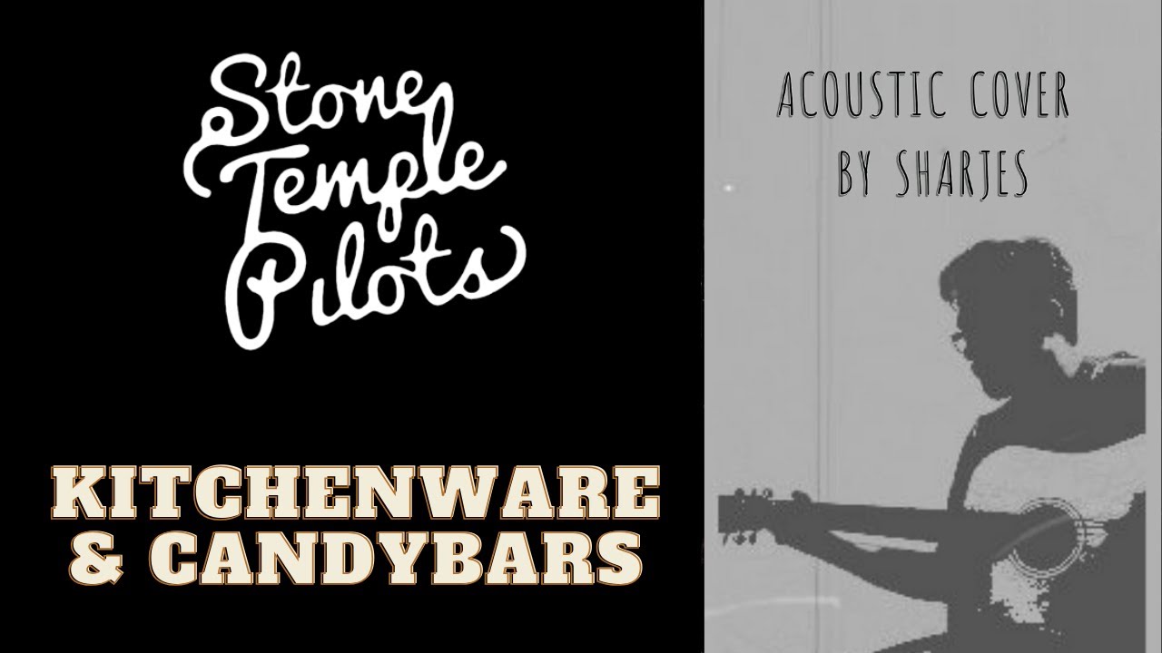 Stone Temple Pilots - Kitchenware & Candybars [simplified acoustic cover]