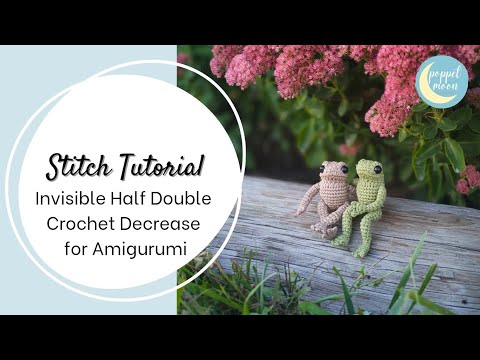 How to Crochet an Invisible Half Double Crochet Decrease for Amigurumi