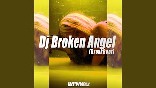 Dj Broken Angel (Breakbeat)