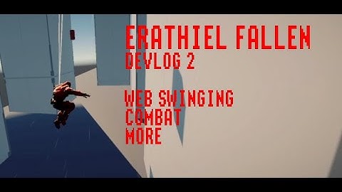 Web Swinging, Homing Attack, Free-Flow Combat, Gamepad Support | Erathiel: Fallen Devlog 2 [Unity3D]