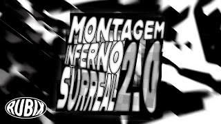 MONTAGEM INFERNO SURREAL 2.0 (SUPER SLOWED) - DJ TOXIC x DJ ALEX x -PREY x DJ JHG @RubixRecordsMusic