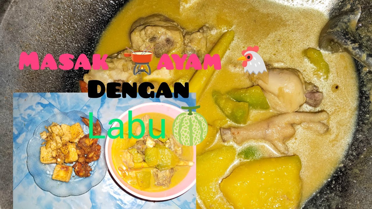 GULAI SANTAN ❤ AYAM DAN LABU🍈