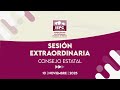 Sesión Extraordinaria del Consejo Estatal