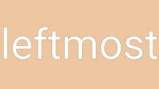 Leftmost Definition Meaning