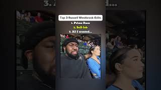 Top 3 Russell Westbrook Edits