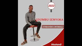 Sdumbu Senyoka  Uthando Lwemali