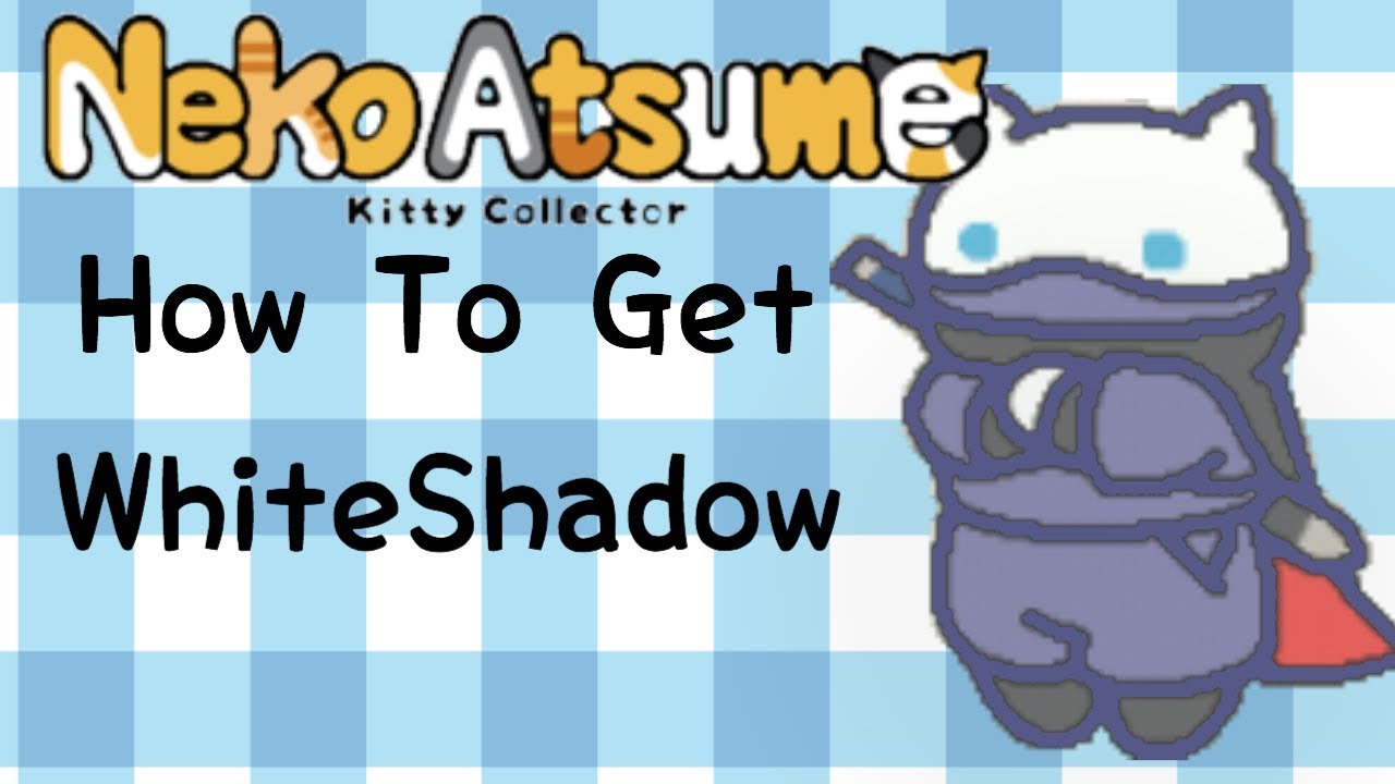How To Get Whiteshadow