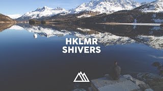 HKLMR - Shivers