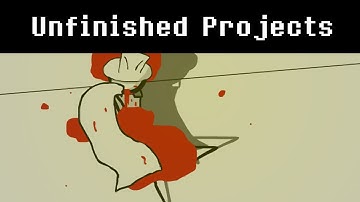 Unfinished Projects