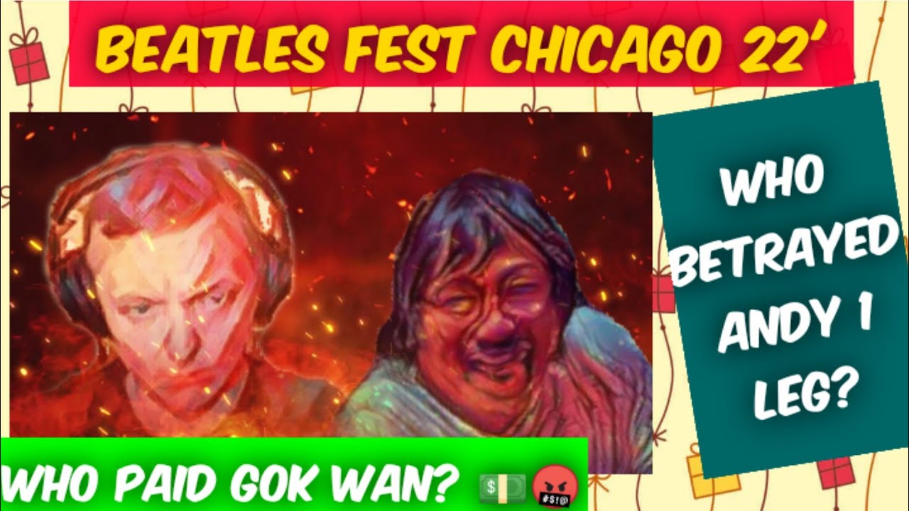 Beatles Fest Chicago 22' Highlights 🔌🤬💵👴 YouTube