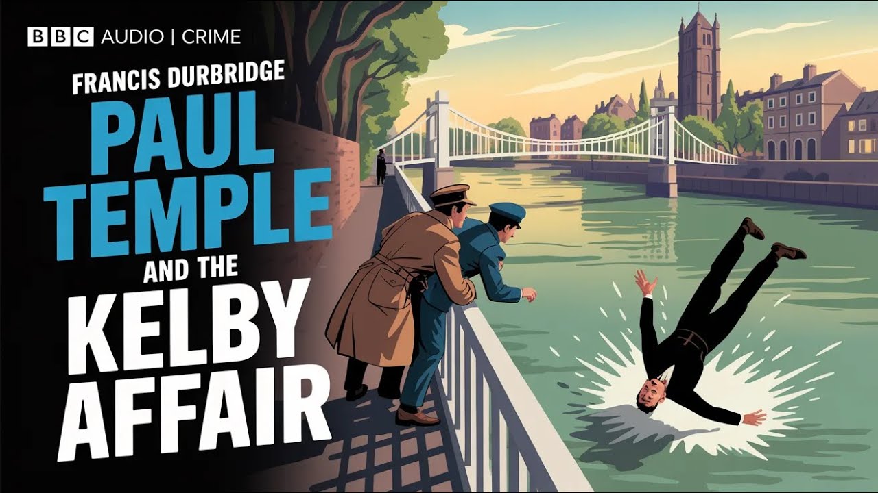 Paul Temple and the Kelby Affair | BBC Radio | Secrets Behind a Calm Exterior