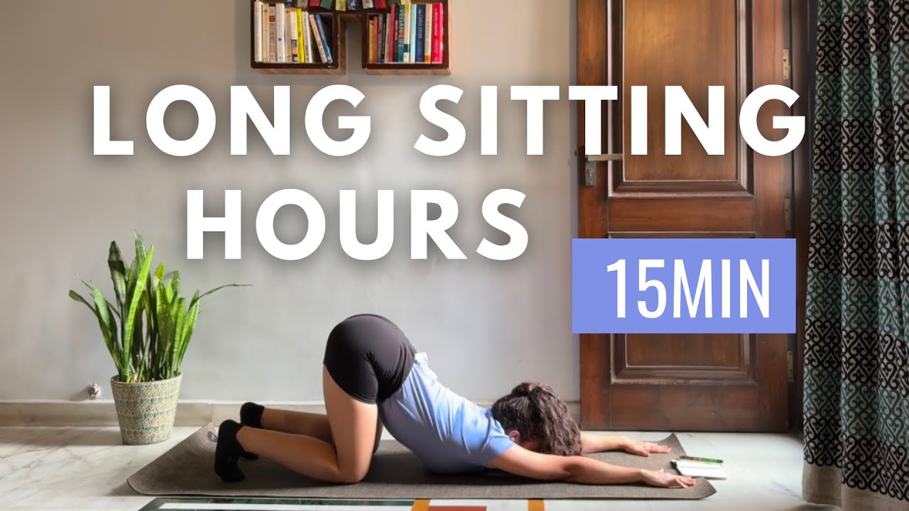 15 MIN STRETCH - LONG SITTING HOURS - Do this everyday! - YouTube