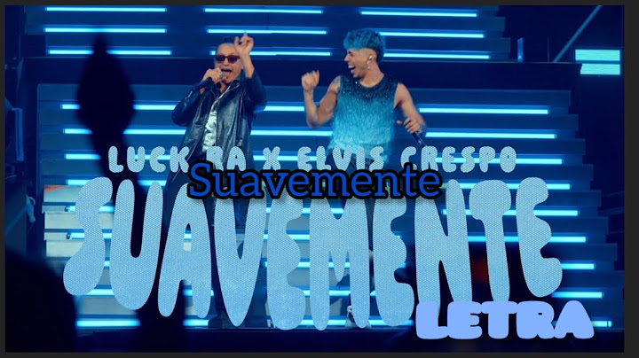 Luck Ra, Elvis Crespo - Suavemente | Letra/Lyrics | Official Lyric Video