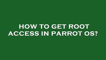 How to get root access in parrot os?
