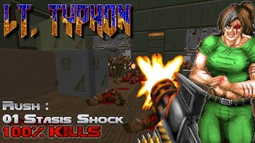 Doom - Lt Typhon VS Rush Mods Level 1 Stasis Shock - 100% Kills Ultra Violence