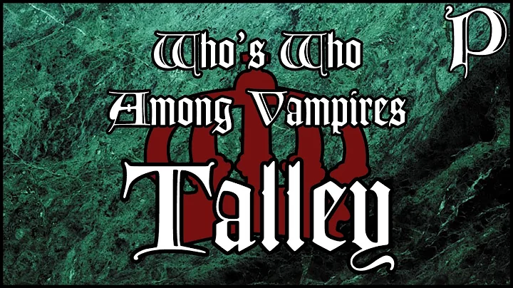 Vampire: The Masquerade - Who's Who - Talley