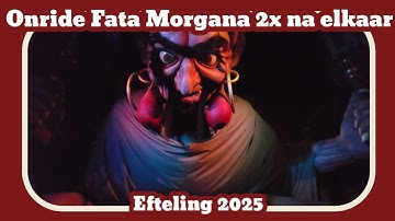 Fata Morgana onride 2x achter elkaar [Efteling 2025]